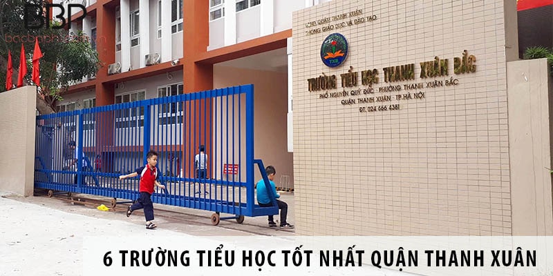 Top 6 trường tiểu học tốt nhất ở quận Thanh Xuân, Hà Nội